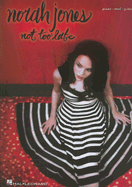 Norah Jones - Not Too Late - Jones, Norah