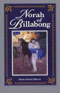 Norah of Billabong - Bruce, Mary Grant