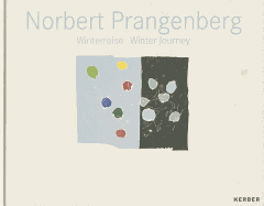 Norbert Prangenberg: Winter Journey