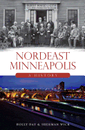 Nordeast Minneapolis: A History