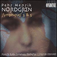 Nordgren: Symphonies 3 & 5 - Finnish Radio Symphony Orchestra; Sakari Oramo (conductor)