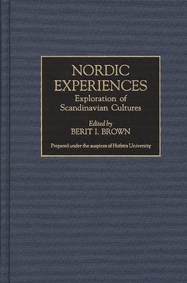 Nordic Experiences: Exploration of Scandinavian Cultures - Schmidt, Alvin