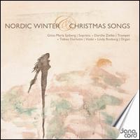 Nordic Winter & Christmas Songs - Dorthe Zielke (trumpet); Gitta-Maria Sjoberg (soprano); Lindy Rosborg (organ); Tobias Durholm (violin)