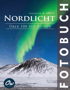 Nordlicht: Fotobuch - ber 100 HD-Bilder