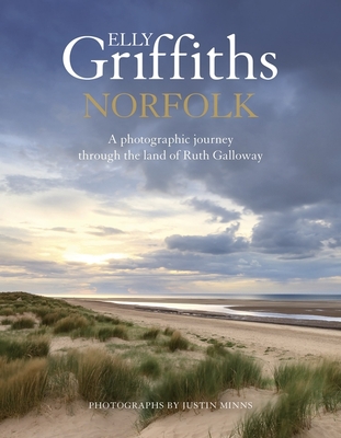 Norfolk: A photographic journey through the land of Ruth Galloway - Griffiths, Elly