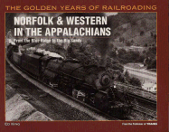 Norfolk & Western in the Appalachians: From the Blue Ridge to the Big Sandy