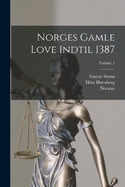 Norges Gamle Love Indtil 1387; Volume 1