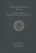 Norma Berryhill Lectures: The School of Medicine, the University of North Carolina at Chapel Hill - McLendon, William W