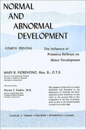 Normal and Abnormal Development: The Influence of Primitive Reflexes on Motor Development,
