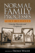 Normal Family Processes, Third Edition: Growing Diversity and Complexity