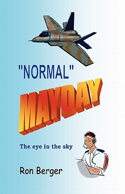 Normal Mayday: The Eye In The Sky - Berger, Ron