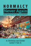 Normalcy Never Again