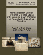 Norman Nathan Semler, Petitioner, V. United States. U.S. Supreme Court Transcript of Record with Supporting Pleadings