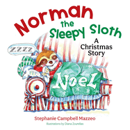 Norman the Sleepy Sloth: A Christmas Story