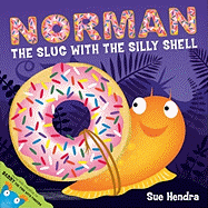 Norman the Slug with a Silly Shell: A laugh-out-loud picture book from the creators of Supertato!