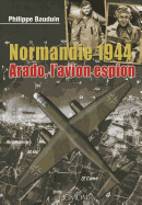 Normandie 1944: l'Arado l'Avion Espion