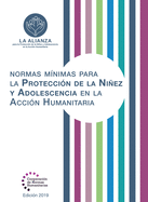 Normas Minimas Para la Proteccion de la Ninez y Adolescencia en la Accion Humanitaria