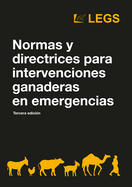 Normas y directrices para intervenciones ganaderas en emergencias Tercera edici?n