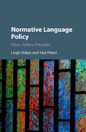 Normative Language Policy: Ethics, Politics, Principles