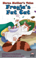 Norse Mother's Tales: Freyja's Fat Cat - Norse Mythology, Nordic Lore, Viking Kids: Norse Mythology: Vikings for Kids: Odin, Thor, Loki