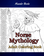 Norse Mythology: Coloring Book for Adults and Teens