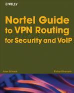 Nortel Guide to VPN Routing for Security and Voip
