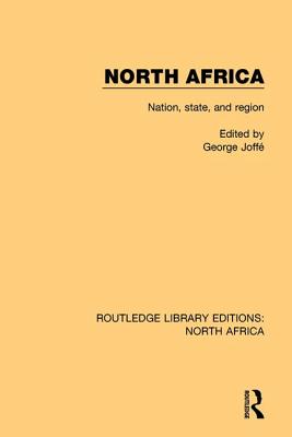 North Africa: Nation, State, and Region - Joff, George (Editor)