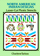 North American Indian Laser-Cut Plastic Stencils - Tarbox, Charlene