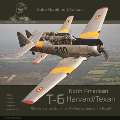 North American T-6 Harvard/Texan: Aircraft in Detail - Pied, Robert, and Deboeck, Nicolas
