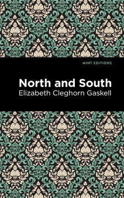 North and South - Gaskell, Elizabeth Cleghorn, and Editions, Mint (Contributions by)