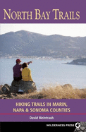 North Bay Trails: Hiking Trails in Marin, Napa & Sonoma Counties