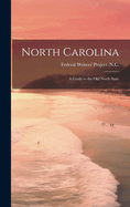 North Carolina: a Guide to the Old North State