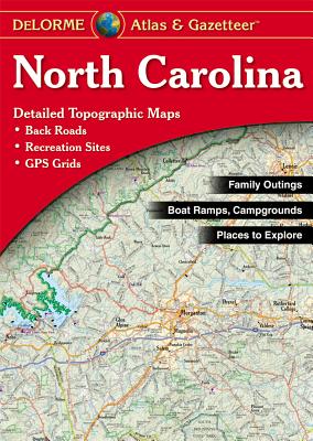 North Carolina Atlas & Gazetteer - Delorme Mapping Company, and Rand McNally, and Delorme Publishing Company