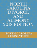 North Carolina Divorce and Alimony 2018 Edition