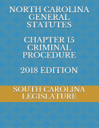 North Carolina General Statutes Chapter 15 Criminal Procedure 2018 Edition