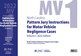 North Carolina Pattern Jury Instructions for Motor Vehicle Negligence Cases, 2022 Edition: Volume 1