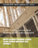 North Carolina Plumbing License Exams Review Questions and Answers: A Self-Practice Exercise Book focusing on IPC code compliance