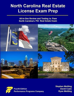 North Carolina Real Estate License Exam Prep: All-in-One Review and Testing to Pass North Carolina's PSI Real Estate Exam - Mettling, Stephen, and Cusic, David, and Mettling, Ryan