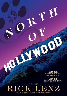 North of Hollywood: A Memoir - Lenz, Rick