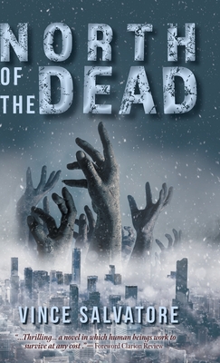 North of the Dead - Salvatore, Vince, and Thompson, Allister (Editor), and Dinsmore, Jennifer (Editor)