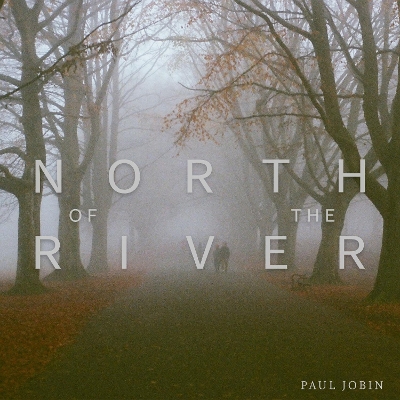 North Of The River: Bristol England - Jobin, Paul