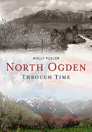 North Ogden Through Time