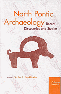 North Pontic Archaeology: Recent Discoveries and Studies