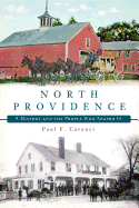 North Providence:: A History and the People Who Shaped It