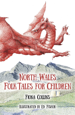 North Wales Folk Tales for Children - Collins, Fiona