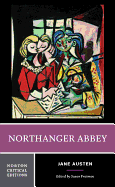Northanger Abbey: A Norton Critical Edition