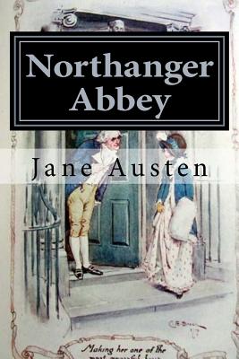 Northanger Abbey: Illustrated - Austen, Jane