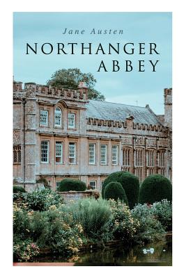 Northanger Abbey - Austen, Jane