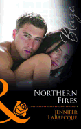 Northern Fires: Mills & Boon Blaze