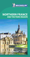 Northern France & Paris Region - Michelin Green Guide: The Green Guide